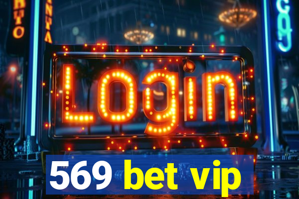 569 bet vip